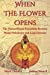 Seller image for When the Flower Opens: The Extraordinary Friendship Between Abbot Shodo Habukawa and Monsignor Luigi Giussani [Soft Cover ] for sale by booksXpress