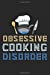 Image du vendeur pour Obsessive Cooking Disorder: Blank Lined Journal for Kitchen Chefs [Soft Cover ] mis en vente par booksXpress
