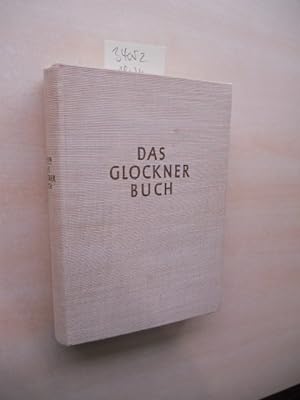 Das Glockner-Buch. Der Grossglockner im Spiegel des Alpinismus.