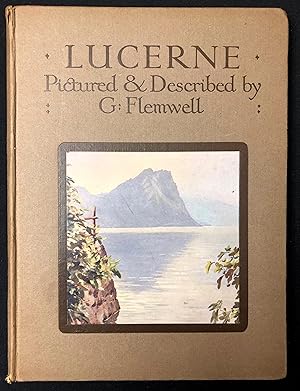 Lucerne  Pictured & Described by G. Flemwell