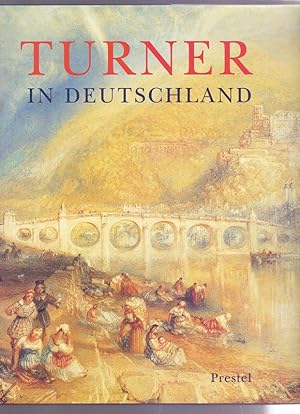 William Turner und Deutschland. Gebundene Ausgabe.