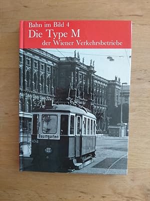 Image du vendeur pour Bahn im Bild Band 4 - Die Type M der Wiener Verkehrsbetriebe mis en vente par Antiquariat Birgit Gerl