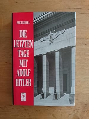 Imagen del vendedor de Die letzten Tage mit Adolf Hitler a la venta por Antiquariat Birgit Gerl