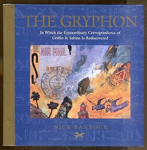 The Gryphon: In Which the Extraordinary Correspondence of Griffin & Sabine is Rediscovered