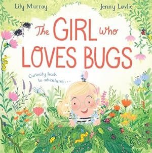 Bild des Verkufers fr The Girl Who LOVES Bugs zum Verkauf von Smartbuy