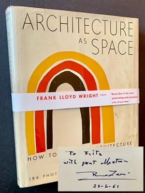 Architecture as Space: How to Look at Architecture (Signed by Bruno Zevi and with Scarce Wraparou...