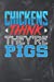 Image du vendeur pour Chickens Think They're Pigs: Chalkboard, Blue & Red Design, Blank College Ruled Line Paper Journal Notebook for Project Managers and Their Families. . Book: Journal Diary For Writing and Notes) [Soft Cover ] mis en vente par booksXpress