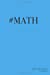 Imagen del vendedor de Graph Paper Notebook 1 cm squares: 6"x9" edge-to-edge quad-ruled graph paper notebook with 1 cm squares. Blue #MATH cover, ideal for math, handwriting, composition, notes. [Soft Cover ] a la venta por booksXpress