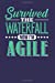 Image du vendeur pour Survived the Waterfall Now I'm Agile: Dark Blue, White & Green Design, Blank College Ruled Line Paper Journal Notebook for Project Managers and Their . Book: Journal Diary For Writing and Notes) [Soft Cover ] mis en vente par booksXpress