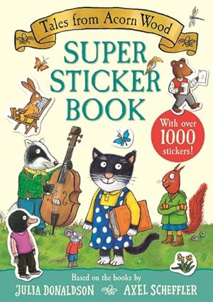 Bild des Verkufers fr Tales from Acorn Wood Super Sticker Book : With over 1000 stickers! zum Verkauf von Smartbuy