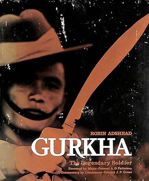 Bild des Verkufers fr Gurkha, The Legendary Soldier zum Verkauf von M Godding Books Ltd