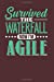 Image du vendeur pour Survived the Waterfall Now I'm Agile: Dark Red, White & Green Design, Blank College Ruled Line Paper Journal Notebook for Project Managers and Their . Book: Journal Diary For Writing and Notes) [Soft Cover ] mis en vente par booksXpress