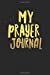Bild des Verkufers fr My Prayer Journal (Inspiring Christian Journaling Notebook with Wide Lined Pages for Daily Devotion and Faith) [Soft Cover ] zum Verkauf von booksXpress