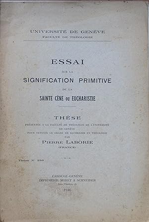 Bild des Verkufers fr Essai sur la Signification primitive de la Sainte Cne ou Eucharistie zum Verkauf von Bouquinerie L'Ivre Livre