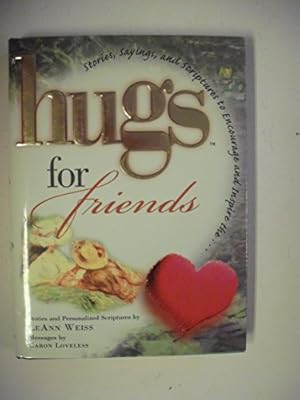 Seller image for Hugs for Friends: Stories, Sayings, and Scriptures to Encourage and Inspire (Hugs Series) for sale by Reliant Bookstore