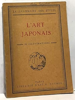 Seller image for La grammaire des styles -l'art japonais deuxime dition -paris librairie d'art r. ducher 1930 for sale by Ammareal