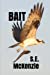 Image du vendeur pour Bait: Bonus Poems Included [Soft Cover ] mis en vente par booksXpress