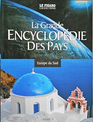 Bild des Verkufers fr La grande encyclopedie des pays europe du sud zum Verkauf von Ammareal