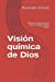 Seller image for Visión química de Dios: Manual de sobrevivencia para el católico actual. 2º parte (Spanish Edition) [Soft Cover ] for sale by booksXpress