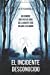 Seller image for El Incidente Desconocido (Spanish Edition) [Soft Cover ] for sale by booksXpress
