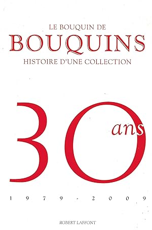 Bouquin de Bouquins, histoire d'une collection (30 ans, 1979-2009)