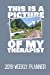 Seller image for This Is A Picture Of My Therapist: Hiking Themed Weekly Planner For 2019 [Soft Cover ] for sale by booksXpress