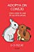 Imagen del vendedor de Adopta un conejo: Cómo cuidar en casa de una bolita peluda (Spanish Edition) [Soft Cover ] a la venta por booksXpress