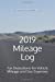 Imagen del vendedor de 2019 Mileage Log: Tax Deductions for Vehicle Mileage and Gas Expenses [Soft Cover ] a la venta por booksXpress
