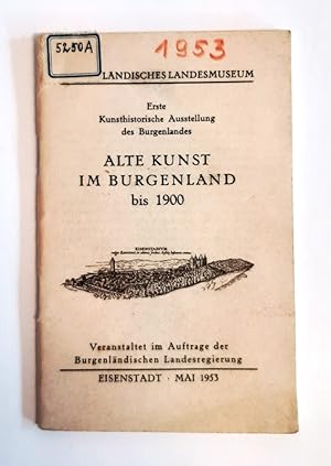 Alte Kunst im Burgenland bis 1900.
