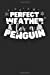 Seller image for Perfect Weather For A Penguin: A Notebook & Journal For Penguin Lovers [Soft Cover ] for sale by booksXpress