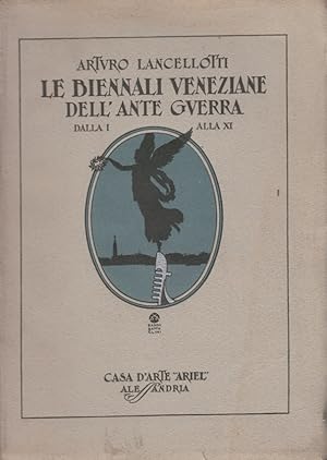 Seller image for Le biennli veneziane dell'ante guerra. Dalla I alla XI for sale by Arca dei libri di Lorenzo Casi