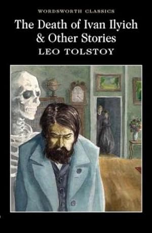 Bild des Verkufers fr The Death of Ivan Ilyich and Other Stories (Wordsworth Classics) by Leo Tolstoy [Paperback ] zum Verkauf von booksXpress
