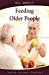 Seller image for All About Feeding Older People (All About Books) [Soft Cover ] for sale by booksXpress