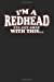 Seller image for I'm A Redhead I'll Get Away With This.: A Notebook & Journal For Redheads [Soft Cover ] for sale by booksXpress