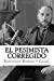 Seller image for El Pesimista Corregido (Spanish Edition) [Soft Cover ] for sale by booksXpress