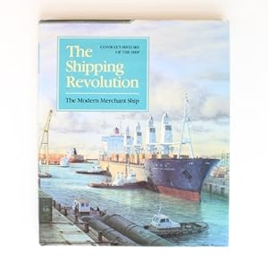 Imagen del vendedor de The Shipping Revolution: The Modern Merchant Ship a la venta por Fireside Bookshop