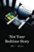 Seller image for Not Your Bedtime Story [Soft Cover ] for sale by booksXpress