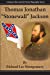 Immagine del venditore per Thomas Jonathan "Stonewall" Jackson (Living in the Land of Cotton Biography Series) [Soft Cover ] venduto da booksXpress