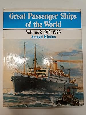 Great passenger ships of the world - Volume 2 : 1913-1923
