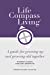 Seller image for Life Compass Living: A Guide for Growing Up and Growing Old Together [Soft Cover ] for sale by booksXpress