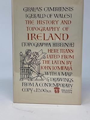 Bild des Verkufers fr THE HISTORY AND TOPOGRAPHY OF IRELAND. (TOPOGRAPHIA HIBERNIAE); With a map and drawings from a contemporary copy c. 1200 A.D. zum Verkauf von Aardvark Rare Books, ABAA