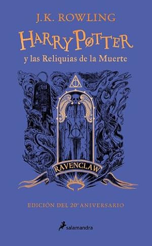 Imagen del vendedor de Harry Potter y las reliquias de la muerte (20 Aniv. Ravenclaw) / Harry Potter an d the Deathly Hallows (Ravenclaw) (Spanish Edition) by Rowling, J.K. [Hardcover ] a la venta por booksXpress