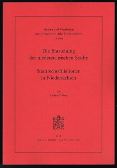 Seller image for Die Entstehung der niederschsischen Stdte / Stadtrechtsfiliationen in Niedersachsen. - for sale by Libresso Antiquariat, Jens Hagedorn