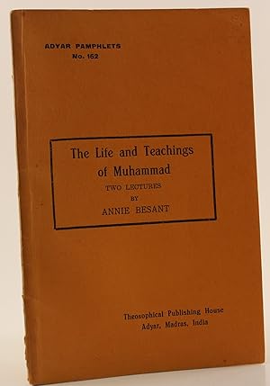 The Life and Teachings of Muhammad Two Lectures