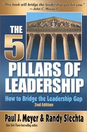 Imagen del vendedor de The Five Pillars of Leadership: How to Bridge the Leadership Gap a la venta por Coas Books
