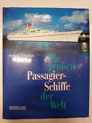 Die Grossen Passagierschiffe der Welt