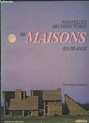 Seller image for Nouvelles architectures de Maisons en France (Collection "Architecture") for sale by Le-Livre