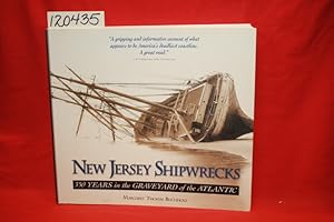 Bild des Verkufers fr New Jersey Shipwrecks- 350 Years in the Graveyard of the Atlantic zum Verkauf von Princeton Antiques Bookshop