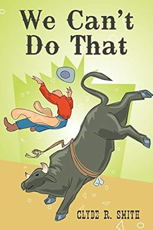 Seller image for We Can't Do That for sale by Reliant Bookstore