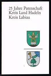 Bild des Verkufers fr 25 Jahre Patenschaft Kreis Land Hadeln Kreis Labiau. - zum Verkauf von Libresso Antiquariat, Jens Hagedorn